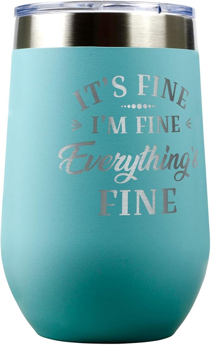 PlaqueMaker It's Fine Travel Stemless Wine Tumbler - 16-oz, Available in Black, Lilac, Teal, White, Blue, Red, Pink or Navy