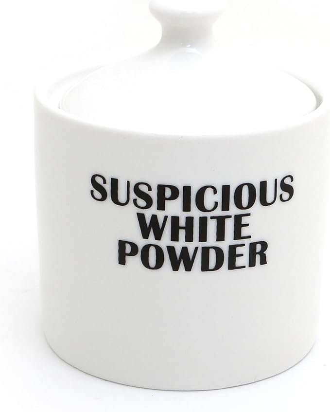 Suspicious White Powder Sugar Bowl - For Sugar only