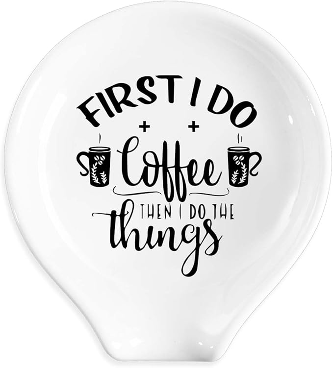 Funny Coffee Spoon Holder-Coffee Spoon Rest-Cafe Bar Station Accessories-First I Do Coffee Than I Do The Things Sign