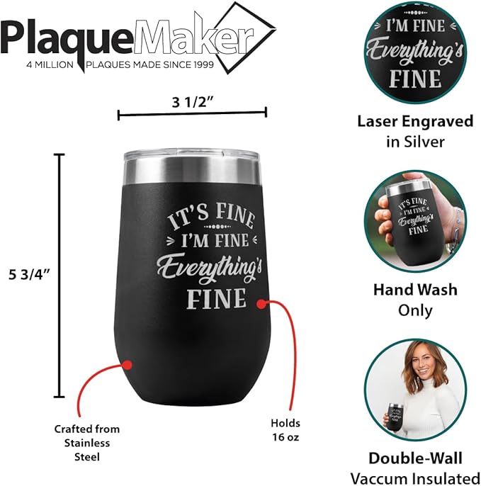 PlaqueMaker It's Fine Travel Stemless Wine Tumbler - 16-oz, Available in Black, Lilac, Teal, White, Blue, Red, Pink or Navy
