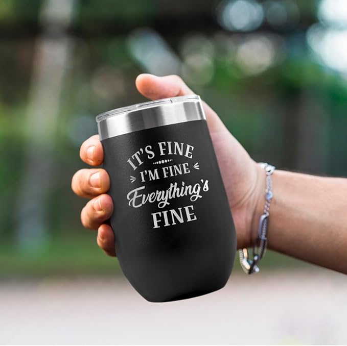 PlaqueMaker It's Fine Travel Stemless Wine Tumbler - 16-oz, Available in Black, Lilac, Teal, White, Blue, Red, Pink or Navy