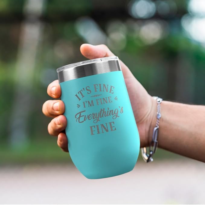 PlaqueMaker It's Fine Travel Stemless Wine Tumbler - 16-oz, Available in Black, Lilac, Teal, White, Blue, Red, Pink or Navy