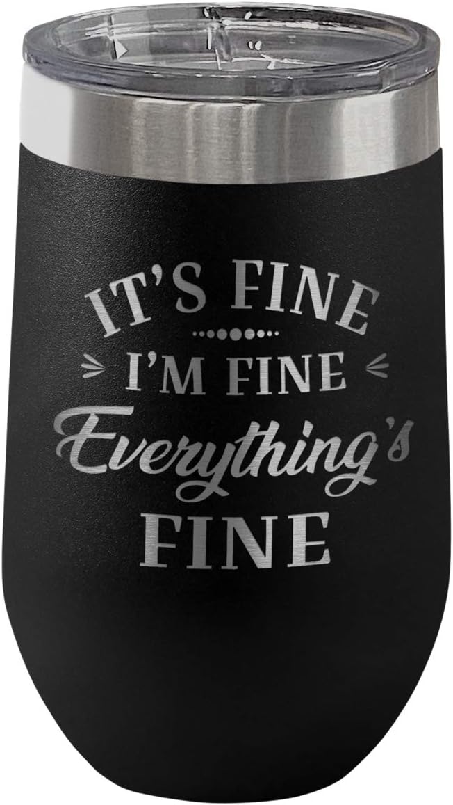 PlaqueMaker It's Fine Travel Stemless Wine Tumbler - 16-oz, Available in Black, Lilac, Teal, White, Blue, Red, Pink or Navy