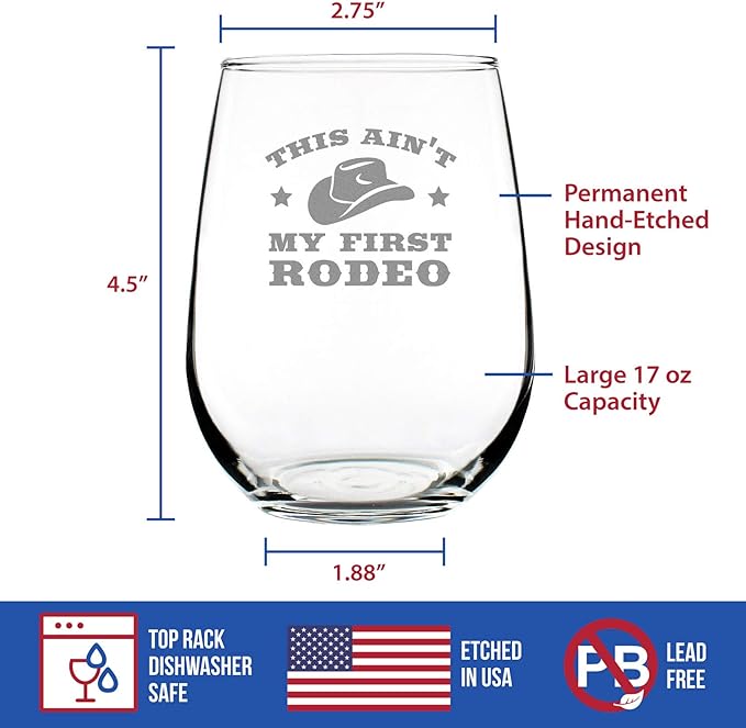 Ain't My First Rodeo Stemless Wine Glass - Funny Cowboy or Cowgirl Gifts for Men & Women - Fun Unique Party Decor Cup